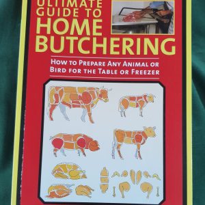 The Ultimate guide to Home Butchering